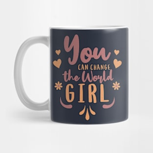 You can change the world, Girl Mug